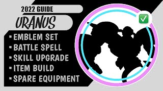 How To Uranus 2022 Item Build and Emblem Guide for Uranus  Mobile Legends [upl. by Yevol]