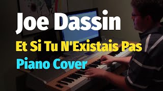 Joe Dassin  Et Si Tu NExistais Pas If There Were No You  Piano Cover [upl. by Tade]