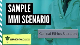 Sample MMI Scenario Clinical Ethics Situation [upl. by Ratib434]