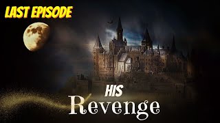 His revenge Last Episode 10 Free Audio book  Audiobooks [upl. by Rosabelle]