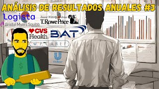 🔎ANÁLISIS DE RESULTADOS ANUALES BATS🚬 UNA 🍦BMY💊TROW🐐 CVS⚕️LOG🚚LYB🛢️ DIS Y MÁS [upl. by Capp]