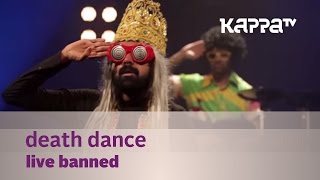 Death Dance  Live Banned  Music Mojo Season 3  KappaTV [upl. by Monteria]