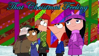 Phineas and Ferb Songs  That Christmas Feeling [upl. by Annwahsal261]