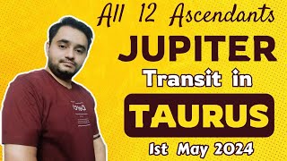 Jupiter Transit in Taurus 2024  Jupiter transit 2024  For All 12 Ascendants [upl. by Cybil443]