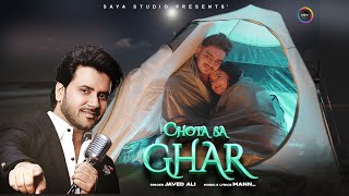 Chhota Sa Ghar  feat RachitRojha  SibbuGiri  Javed Ali  Mann   Anjana newhindisong [upl. by Boony36]