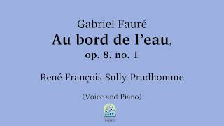 Gabriel Fauré  Au bord de l’eau [upl. by Gauldin]