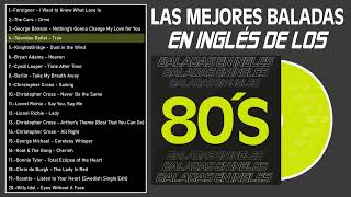 Las Mejores Baladas en Ingles de los 80 Mix ♪ღ♫ Romanticas Viejitas en Ingles 80s [upl. by Clotilda]