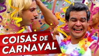 COISAS DE CARNAVAL Pt 1 [upl. by Yduj458]