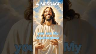 God Message for You You Are My Masterpiece [upl. by Namra]