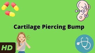 Cartilage Piercing Bump What You Need To Know [upl. by Emanuele]