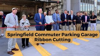 Springfield Commuter Parking Garage Ribbon Cutting [upl. by Ludvig203]