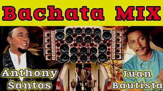 BACHATA MIX VIEJAS HD PARA BEBER ANTHONY SANTOS VS JUAN BAUTISTA [upl. by Leonsis473]