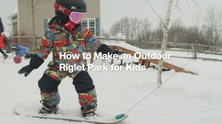 How to Make an Backyard Riglet Park for Kids  Burton Learn [upl. by Fredenburg]