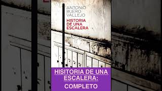 HISTORIA DE UNA ESCALERA COMPLETO  AUDIOLIBRO [upl. by Annabell156]