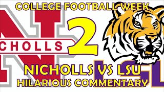 If I Had A Nicholl For Everytime College Football Week 2 Nicholls State vs LSU Hliarious Commentary [upl. by Lovato107]