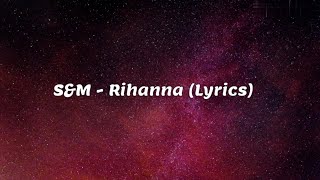 SampM  Rihanna Lyrics [upl. by Mairam272]