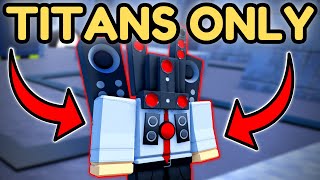 Titan ONLY Challenge in 💥EP 60 Toilet Tower Defense ROBLOX [upl. by Renee359]