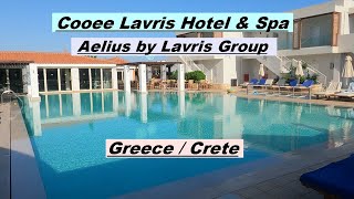 Crete COOEE Hotels Aelius Hotel amp Spa by Lavris Greece [upl. by Atims]