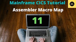 Develop Map Using Assembler Macro in CICS  Mainframe CICS Tutorial  Part 11 [upl. by Madelaine]