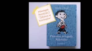 quotMikołajekquot rozdział 2 quotZabawa w kowbojówquot  audiobook [upl. by Hara]