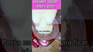 💎Esfoliante caseiro para o rosto🌺Quer ter uma pele perfeitadica esfoliação pelelinda [upl. by Burkitt]