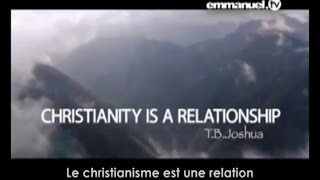 TB Joshua en français – Résumé – Le christianisme est une relation [upl. by Eidolem833]