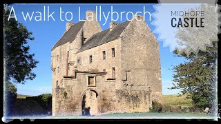 A walk to Lallybroch Midhope Castle [upl. by Aineles]