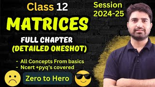 Matrices Class 12 Maths  Chapter 3 Matrix  Detailed One shot video Full Chapter Session 202425 [upl. by Nollid]