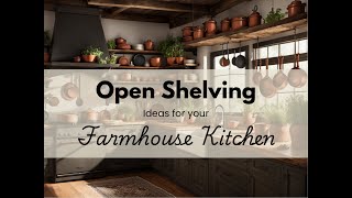 Farmhouse Kitchen Open Shelving Styling Ideas [upl. by Lindy]