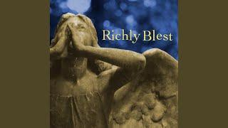 Richly Blest [upl. by Assirok564]