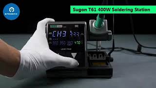 Ultimate Sugon T61 400W Soldering Station for Mobile Phone Repairs [upl. by Tanitansy]