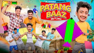 PATANG BAAZ RETURN  THE SHIVAM [upl. by Aekal]