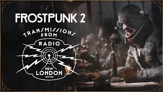 Frostpunk 2  Transmission from New London  Day 1 [upl. by Yerhcaz]