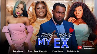 A Night With My Ex  Full Movie Tracey Boakye Peter Ritchie Gloria Sarfo Eva Adonoo [upl. by Myer]