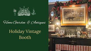 Holiday Vintage Booth  Christmas Vintage Booth  Booth Revisit homegardenantiques antiquebooth [upl. by Dorelle]