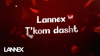 Lannex  Tkom dasht [upl. by Artep]