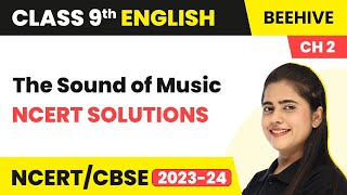 The sound of music  Class 9 English  Chapter 2  Full Hindi Explained [upl. by Mulry964]