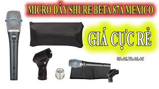 Micro Shure Beta 87A Hàng Ebay Mỹ Về Giá Rất Rẻ  Micro Dây Shure Beta 87A Hàng Cũ  0946734646 [upl. by Nylle80]