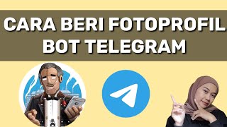 cara memberi foto profil di bot telegram [upl. by Evanne10]