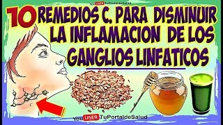 10 Remedios para Disminuir Inflamación de Ganglios Linfáticos Remedios Caseros Ganglios Linfaticos [upl. by Grissel243]