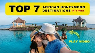 TOP 7 African Honeymoon Destinations 2025 [upl. by Areehs]