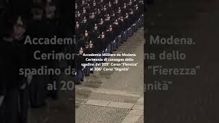 Accademia Militare di Modena Cerimonia consegna dello Spadino 205° Corso quotFierezzaquot 206° quotDignitàquot [upl. by Dunham486]