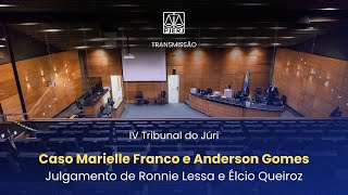 Caso Marielle Franco  Segundo Dia Julgamento de Ronnie Lessa e Élcio Queiroz  IV Tribunal do Júri [upl. by Heigho334]