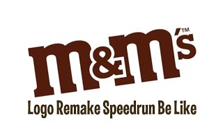 MampMs Logo Remake Speedrun Be Like [upl. by Atteynot315]