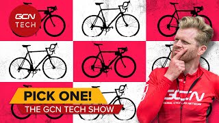 You Can Have One Bike For The Rest Of Your Life WHAT Would It Be  GCN Tech Show Ep 352 [upl. by Ardnola]