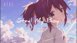 Steal my Boy  Nightcore Lilian Macdonald [upl. by Naveb]