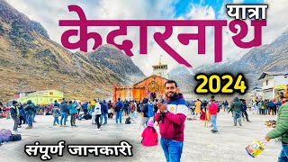 Kedarnath Yatra 2024  Kedarnath Full Tour Guide  केदारनाथ धाम दर्शन  Char Dham Yatra Uttrakhand [upl. by Ermeena497]