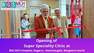 Opening of Super Speciality Clinic  BGS Medical College Hospital [upl. by Agan]