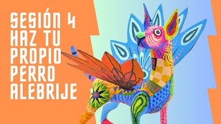 SESION 4 HAZ TU PROPIO ALEBRIJE  COMO PINTAR UN ALEBRIJE [upl. by Amluz991]