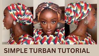 Simple Easy Turban Tutorial with Ankara [upl. by Anelam]